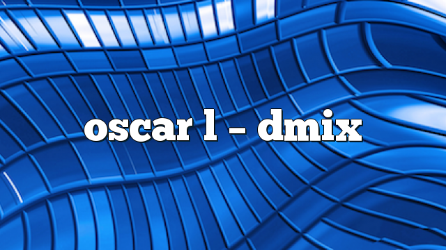 Oscar L – DMix